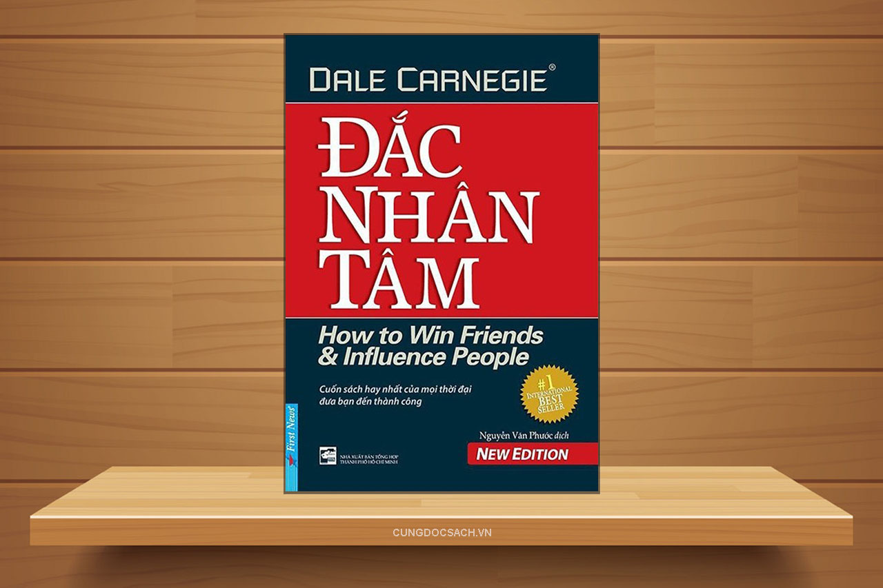 Tóm tắt & Review sách Đắc nhân tâm - Dale Carnegie - Cùng đọc sách