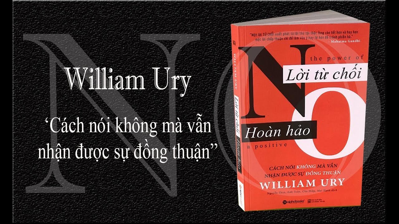 Lời từ chối hoàn hảo - William Ury | Review sách | Chất - YouTube